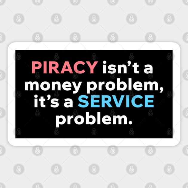 Piracy is not a money problem Magnet by Aome Art